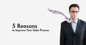 5_Rasons_to_Improve_Your_Sales_Process